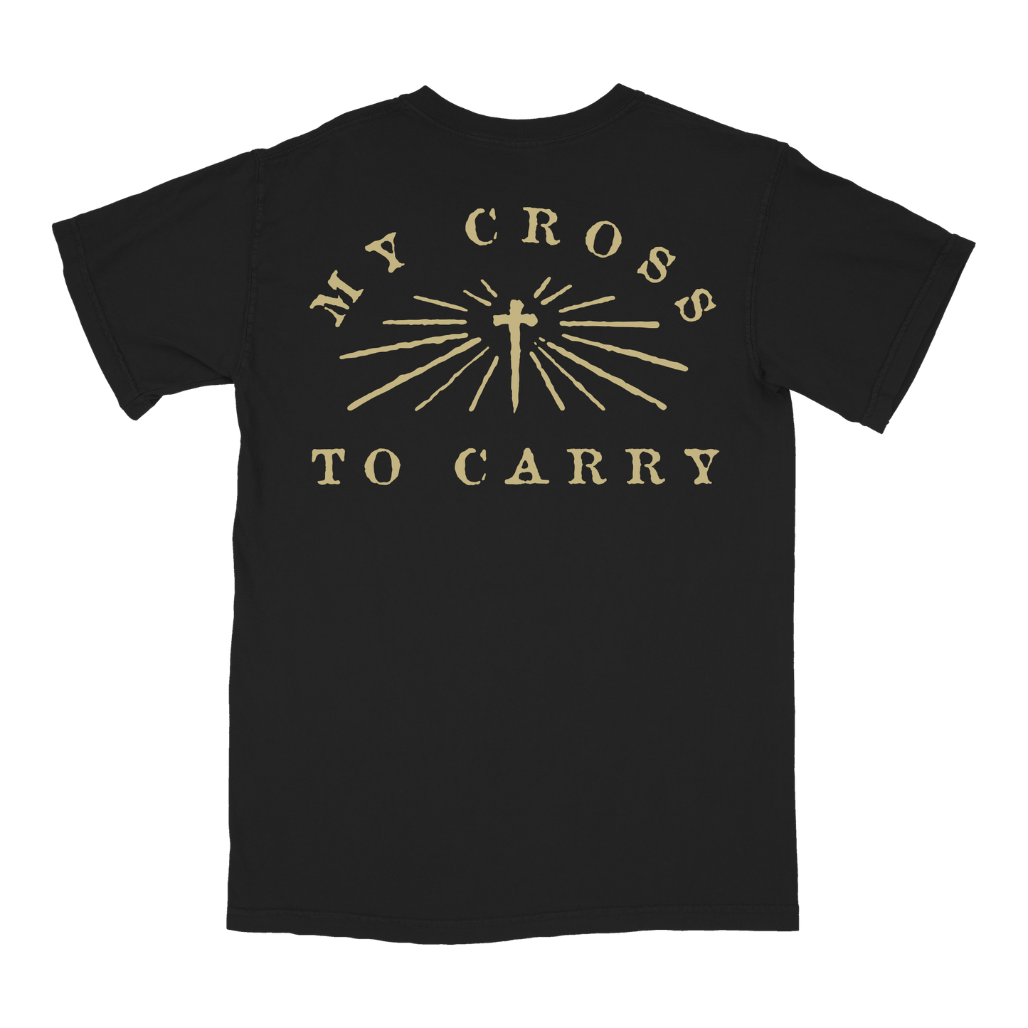 My Cross To Carry T-Shirt - Apparel