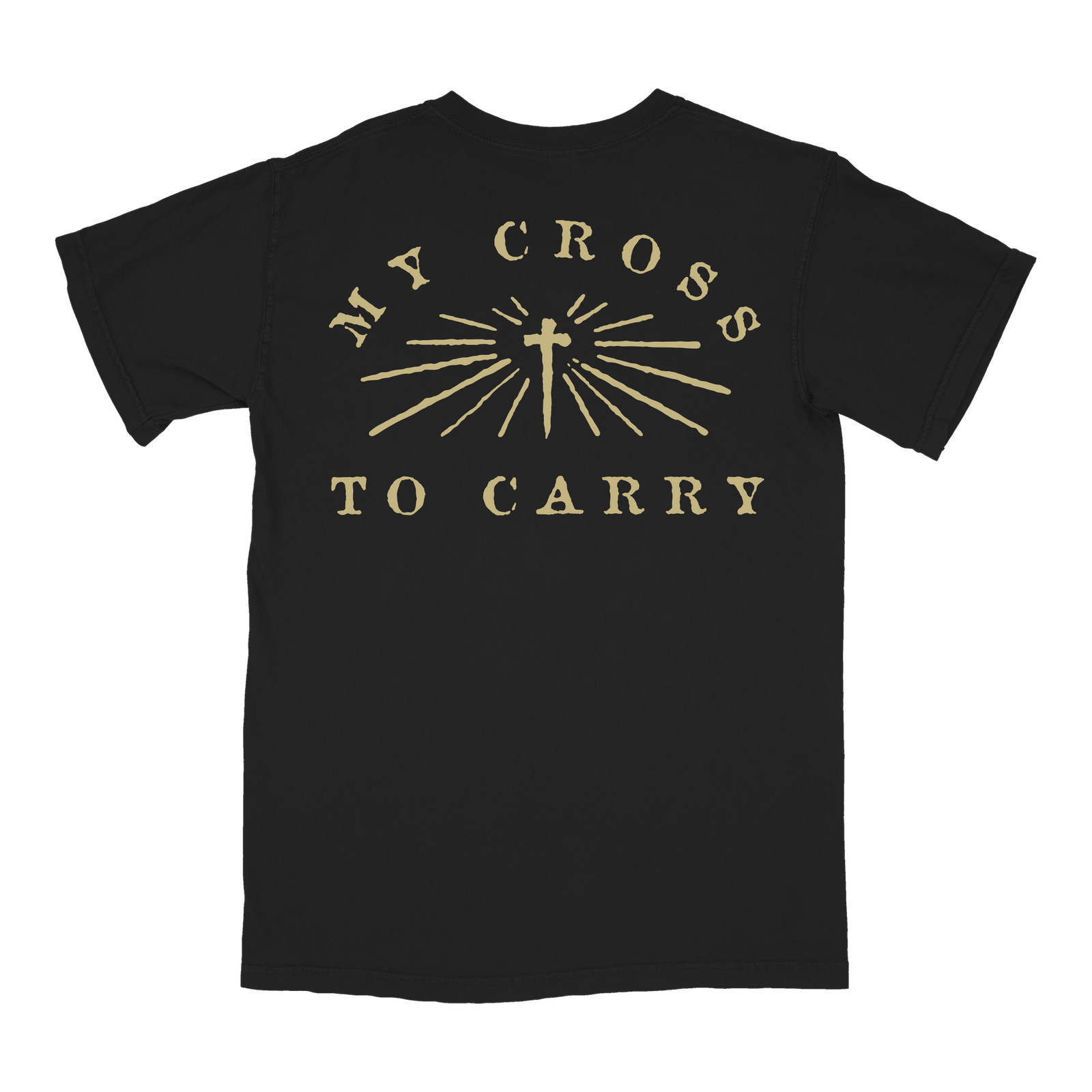 My Cross To Carry T-Shirt - Apparel
