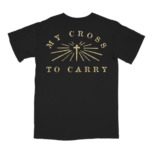 My Cross To Carry T-Shirt - Apparel